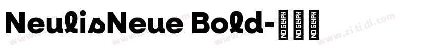 NeulisNeue Bold字体转换
